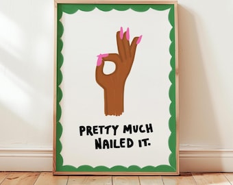 Nailed It Poster, Nail Art Print, Affirmations Print, Typography, Trendy Wall Art, Maximalist Art, Illustration poster, Girly Art PRINTABLE