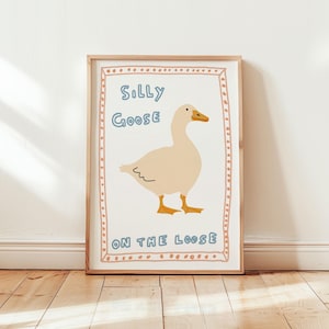 Silly Goose on the Loose Print, Apartment Decor Retro Wall Art, Quirky Wall, Nursery Art, Trendy Wall Art, Cottage Core Decor PHYSICAL PRINT
