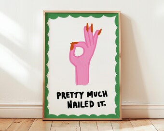 Nailed It Poster, Nail Art Print, Affirmations Print, Typography, Trendy Wall Art, Maximalist Art, Illustration poster, Girly Art PRINTABLE