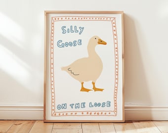 Silly Goose on the Loose Print, Apartment Decor, Retro Wall Art, Quirky Wall, Nursery Art, Trendy Wall Art, Cottage Core Decor PRINTABLE