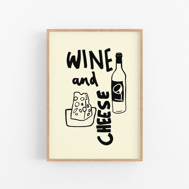 Freestyle hand drawn minimalist poster. Off white background, the words Wine and Cheese written in Black. Simple black marker sketch of a piece of cheese to the left and a bottle of wine to the left. Mid century modern style.