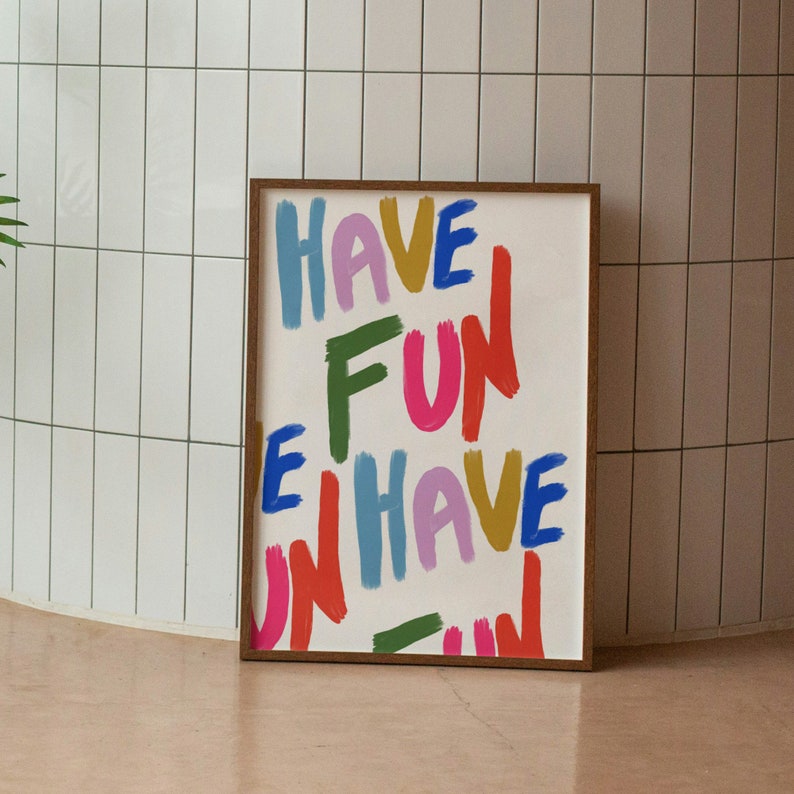 Have Fun Poster, Maximalist, Affirmations Print, Typography, Kids Room ...