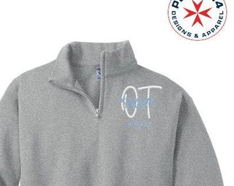Occupational Therapist Quarter Zip | Custom OT Embroidered Design | Personalized OT Apparel for Therapists & Graduates