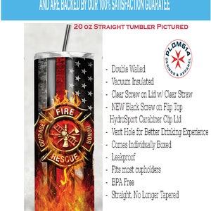 May include: A 20 ounce stainless steel tumbler with a firefighter themed design. The tumbler features a red, white, and blue American flag design with a firefighter's helmet and axe in the center. The tumbler is double-walled, vacuum insulated, and comes with a clear straw and a black screw-on lid.