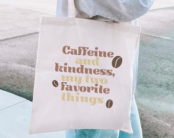 Caffeine and kindness Cotton Canvas Tote Bag, Coffee Lover, Friendly Bag, Shopping Bag, Farmers Market Tote Bag, Grocery Bag, gift idea