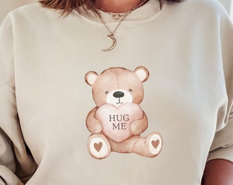 HUG ME Bear Sweatshirt, Valentines Bear Shirt, Bear Sweater, Valentines Day Sweatshirt, Cute Gift for Couples, Valentines Day gift