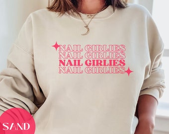 Camisa Nail Girlies, sudadera de uñas, camisa de tecnología de uñas, regalo de tecnología de uñas, técnico de uñas, uñas, regalo para ella, sudadera de moda, tecnología de uñas SVG
