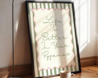 Life Is Better In Your Pyjamas Wall Art, Sage Minimalist (Various Sizes)