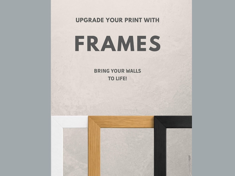 The image is a promotional poster for frames, encouraging people to upgrade their print with frames to bring their walls to life.