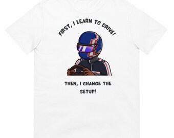 First I learn to drive - Short-Sleeve Unisex T-Shirt