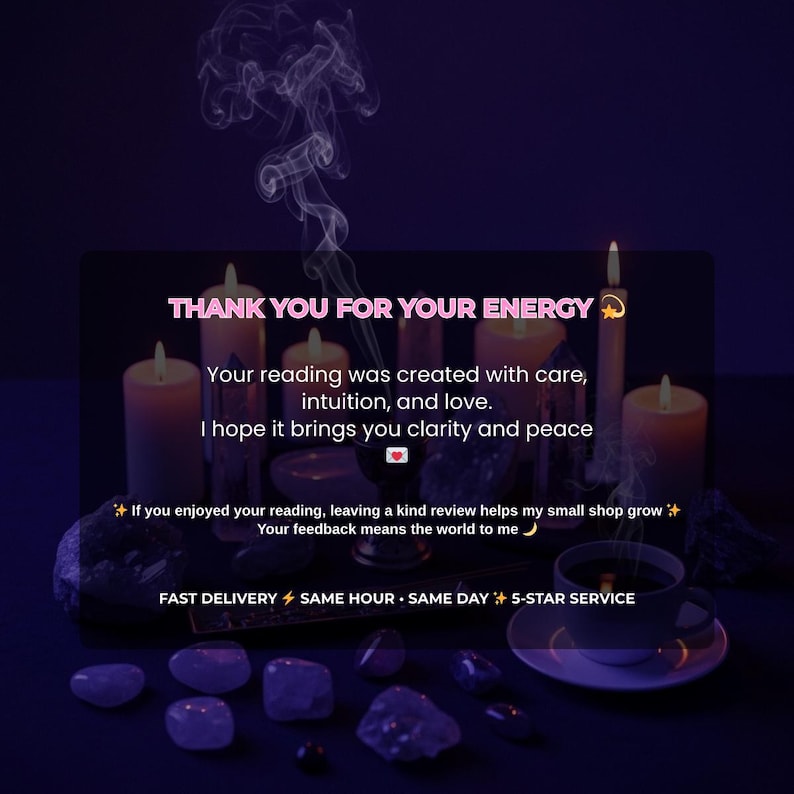 Puede incluir: Imagen oscura con velas, cristales y una taza de t&eacute;. El texto dice "GRACIAS POR TU ENERG&Iacute;A" y "Tu lectura fue creada con cuidado, intuici&oacute;n y amor." Texto adicional promueve la entrega r&aacute;pida y el servicio de 5 estrellas.