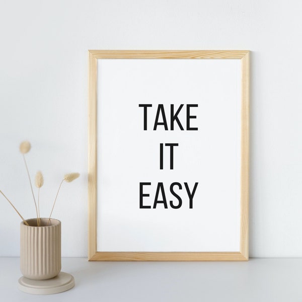 Take It Easy Wall Art Quote, Minimalist Print, Letterboard, Black and White, Printable Instant Download