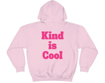 Cute "Kind is Cool" Hoodie, Fun Motivational Women's Hoodie, Bright Colorful Kindness/Be Kind Hoodie, "Kind is Cool" Inspiring Sweatshirt