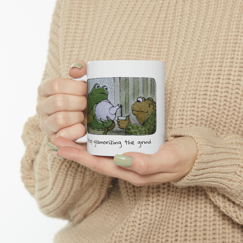 Frog and Toad Stop Glamorizing the Grind Mug - Thumbnail 3