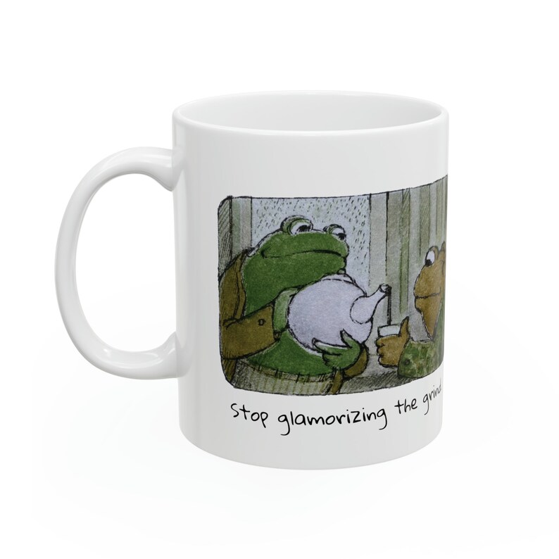Frog and Toad Stop Glamorizing the Grind Mug - Thumbnail 2