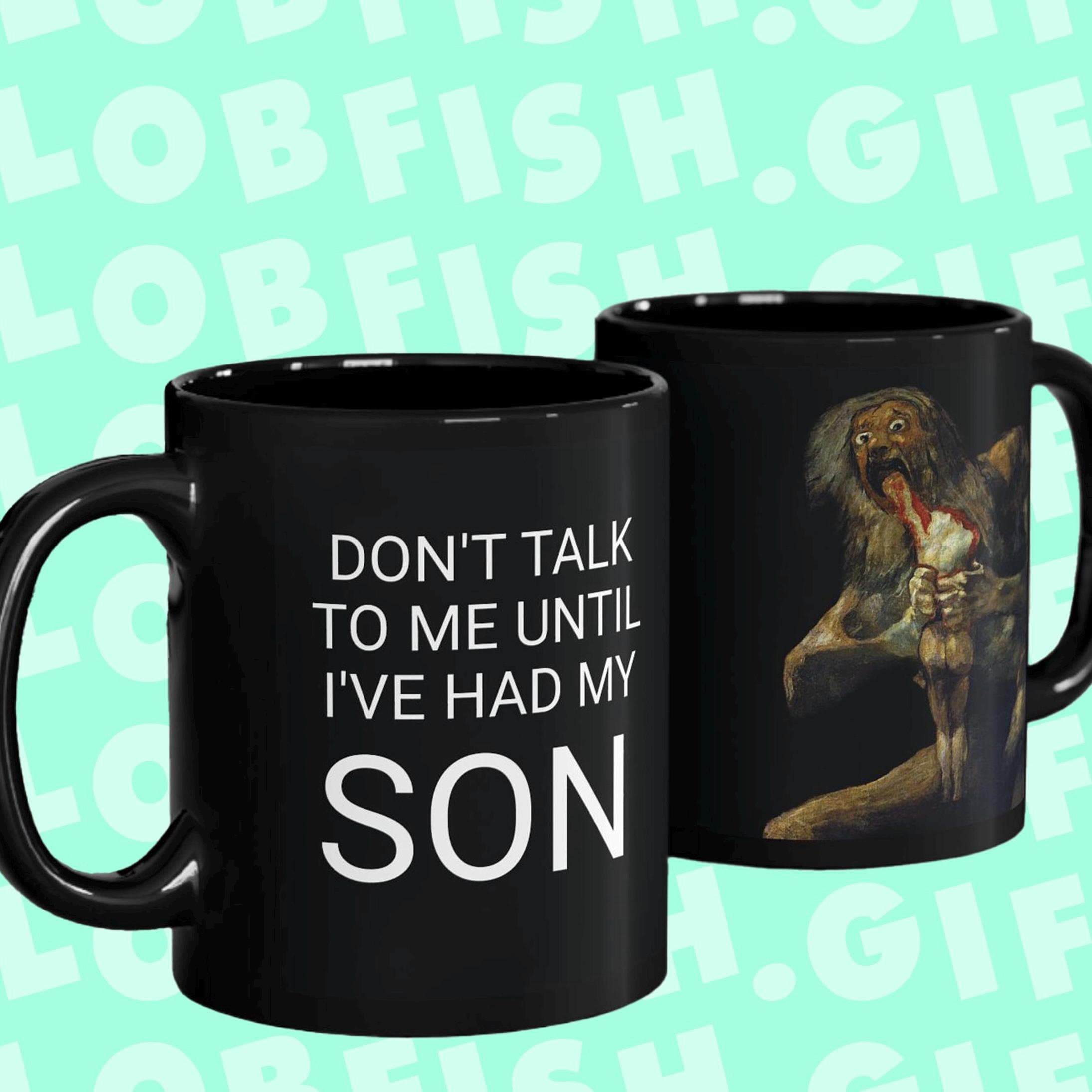 Goya "Don't Talk To Me Until I've Had My Son" Saturn Devouring His Son Mug