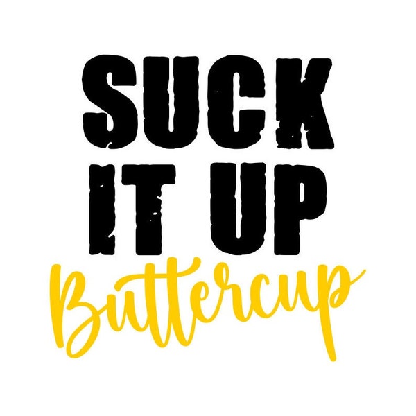 Suck it Up Buttercup SVG, Workout SVG, Gym Tank SVG, Digital Download, Cut File, Sublimation, Clipart (includes svg/dxf/png/jpeg files)