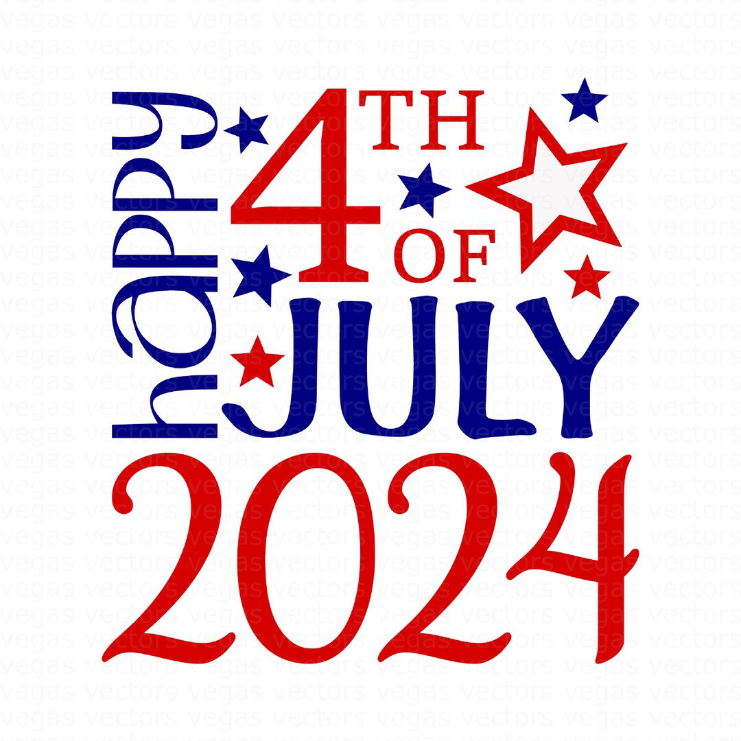 Happy 4th of July 2024 SVG, PNG, 4th of July SVG Design, Patriotic