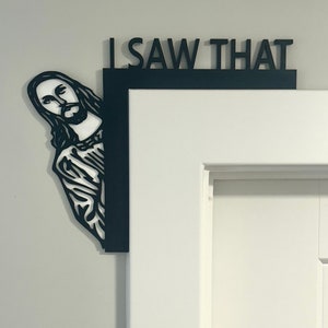 I Saw That Door Frame Sign
