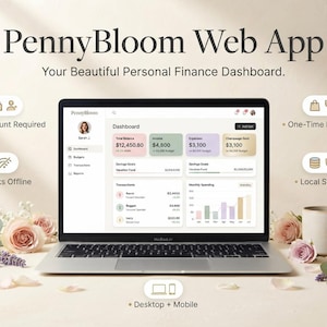 May include: A laptop displaying the PennyBloom Web App personal finance dashboard. Text includes PennyBloom Web App, Your Beautiful Personal Finance Dashboard, No Account Required, Works Offline, One-Time Purchase, Local Storage, and Desktop + Mobile.