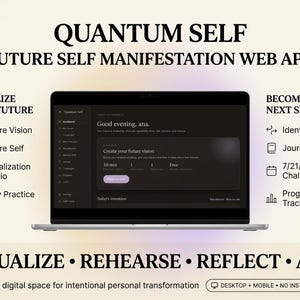 Może przedstawiać: Laptop z interfejsem aplikacji internetowej Quantum Self Future Self Manifestation. Ekran pokazuje pulpit z tekstem, w tym Good evening, ana oraz Create your future vision. Funkcje obejmują Future Vision, Identity Shift i Progress Tracking.