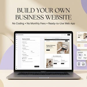 May include: A laptop displaying a website builder interface with the text BUILD YOUR OWN BUSINESS WEBSITE, No Coding, No Monthly Fees, Ready-to-Use Web App. The screen shows business detail forms and a website preview, with side panels for typography and color palettes.