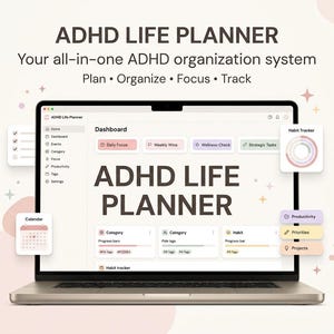 May include: A laptop screen displaying an ADHD Life Planner dashboard with a sidebar menu, habit tracker, and calendar widgets. The text reads ADHD LIFE PLANNER, Your all-in-one ADHD organization system, Plan, Organize, Focus, and Track.