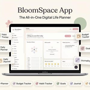 May include: A laptop screen displaying the BloomSpace App, an all-in-one digital life planner. The interface features sections for a habit tracker, daily planner, budget tracker, goals, and journaling, with text labels for each function surrounding the screen.