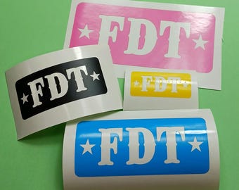 FDT Vinyl Decal | Car Decal | Laptop decal | Water Bottle decal | Vinyl Sticker | Statement sticker