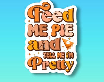 Feed me pie Retro style Sticker.