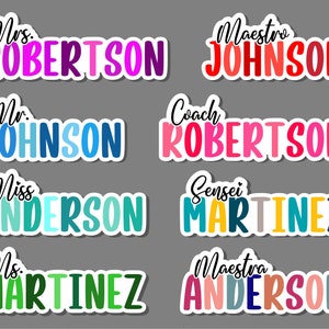 Teacher, Educator, Workspace waterproof sticker. Daycare, School, College, Work. Customizable name stickers. Vibrant and durable.