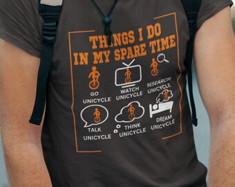 Funny Unicycling T-Shirt: Things I Do In My Spare Time