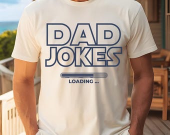 Dad Jokes Loading Shirt, Funny Dad Shirt, New Dad Gift, Fatherhood Tee, First Time Dad Gift, Dad Humor Shirt, Father's Day Gift
