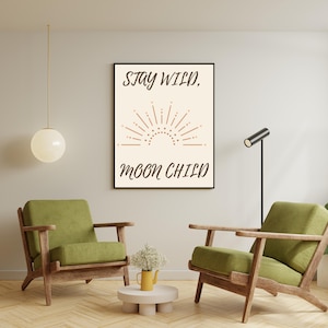 Stay Wild Moon Child Boho Wall Art - Minimalist Inspirational Quote Poster - Digital Download