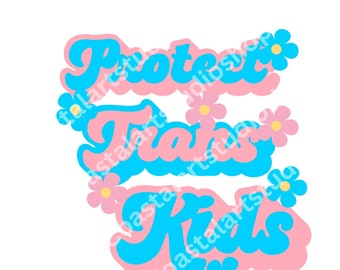 Protect Trans Kids PNG transgender rights png gender affirming care saves lives, trans rights are human rights graphic