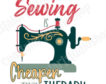 Sewing is Cheaper than Therapy PNG sublimation design sewing hobbies graphic for tshirts tote bags tumblers etc sewing png sewing clipart