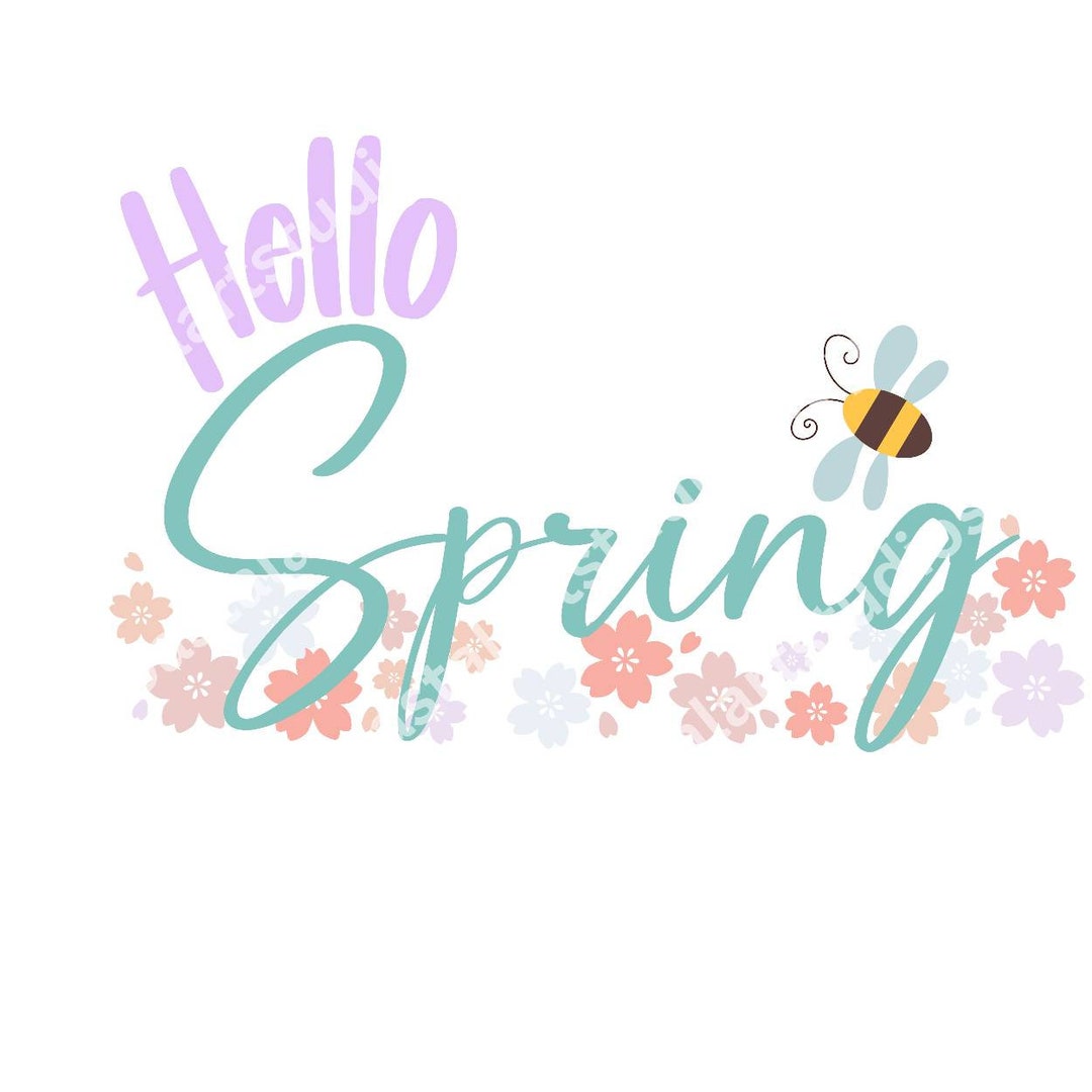 Hello Spring PNG Svg Digital Download Spring Sublimation Png Easter PNG ...