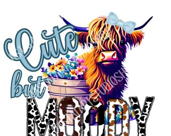 Cute Highland Cow PNG sublimation design cute but moody png cow print graphic country western png