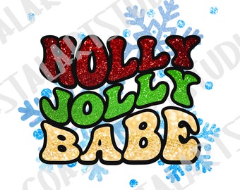 Christmas PNG holly jolly babe sublimation design holiday glitter graphic for tshirts tote bags tumblers etc