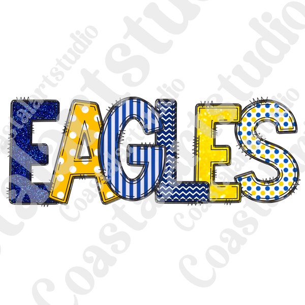 Eagles Doodle Letters PNG sublimation design sports mascot Blue gold eagles graphic for tshirts tote bags tumblers etc sports png