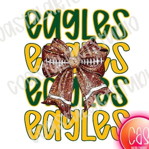 Eagles PNG green gold football coquette bow sublimation design team mascot png school spirit preppy graphic digital download