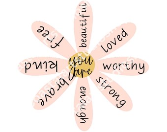 Positive Affirmations Daisy PNG inspirational digital download you are enough, kind, brave sublimation design PNG