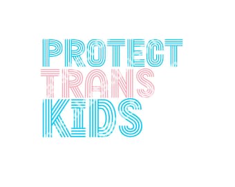 Protect Trans Kids PNG gender affirming care saves lives, lgbtqia rights, trans rights are human rights, transgender rights png