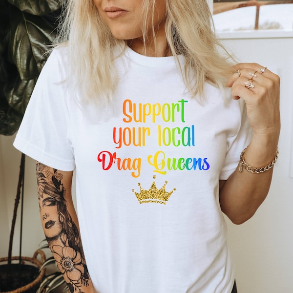 Support Your Local Drag Queens PNG digital download lgbtqia sublimation design human rights anti republican activism graphic