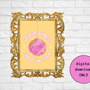Daisy Jones & The Six Music Poster DIGITAL DOWNLOAD Art Decor Dorm Taylor Jenkins Reid Aurora Bookish Yellow Pretty Disco Ball Aesthetic