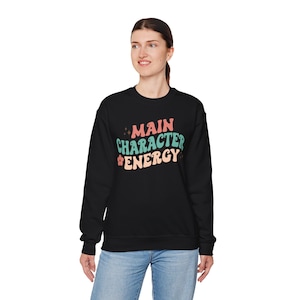 Main Character Energy CrewNeck