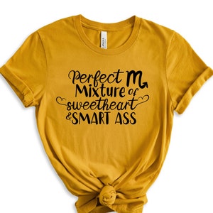 Perfect mixture of Sweetheart & Smart Ass Tee shirt, Sarcastic T-Shirt, Fun Shirt, Sarcasm tee, Funny tee, Tee shirt gift, Humorous shirt