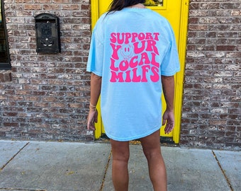 Support Your Local MILF, Retro wavy tshirt, Oversized tshirt, Tiktok Trend, Tiktok tshirt, Oversized look, Trendy Shirt, Womans Trends