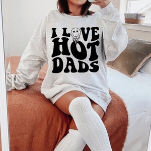 I love Hot Dads Tshirt, Retro wavy tshirt, Oversized tshirt, Tiktok Trend, Tiktok tshirt, Oversized look, Trendy Shirt, Womans Trends image 2