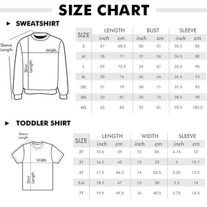 May include: Size chart for sweatshirts and toddler shirts. The chart shows measurements in inches and centimeters for length, bust, width, and sleeve length.